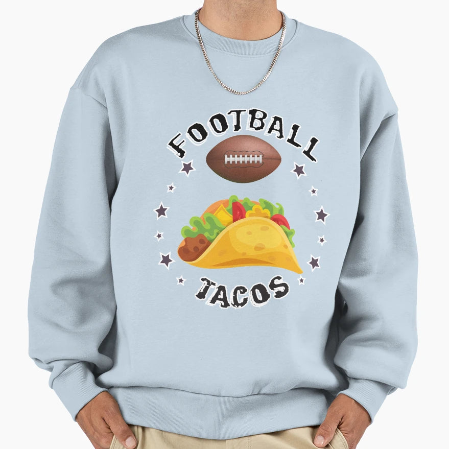 Football And Tacos Sweatshirt - Custom Art Print Men Women - T-Shirt, Sweatshirt, Hoodie