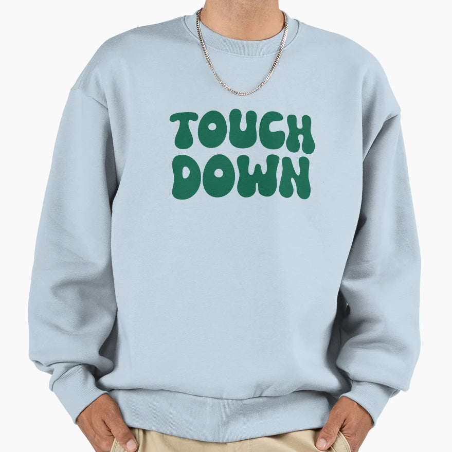 Touch Down Touchdown Kelly Green Sweatshirt - Minimalist Print Men Women - T-Shirt, Sweatshirt, Hoodie