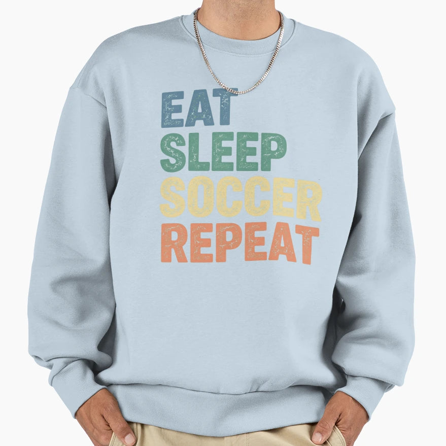 Eat Sleep Soccer Repeat Bold Sports Sweatshirt - Graphic Print Unisex - T-Shirt, Sweatshirt, Hoodie