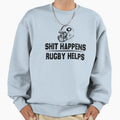 American Rugby Shit Happens Rugby Sweatshirt - Minimalist Print for Adults - T-Shirt, Sweatshirt, Hoodie