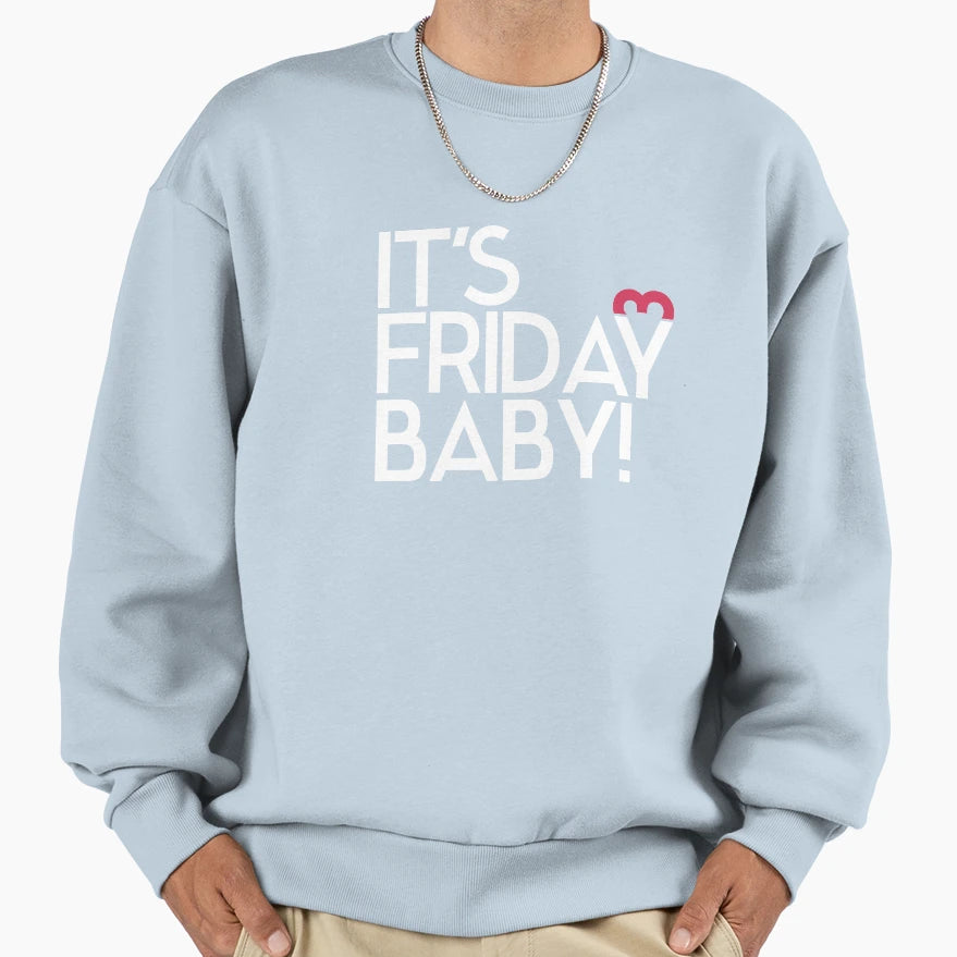 It S Friday Sweatshirt - Novelty Apparel Men Women - T-Shirt, Sweatshirt, Hoodie