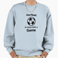 Korfball Is More Than Game Sweatshirt - Novelty Apparel Unisex - T-Shirt, Sweatshirt, Hoodie
