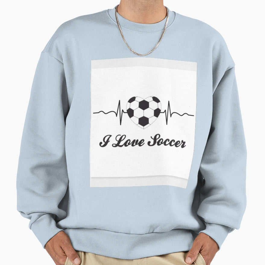 I Love Soccer Because Its My Sweatshirt - Novelty Apparel for Adults - T-Shirt, Sweatshirt, Hoodie