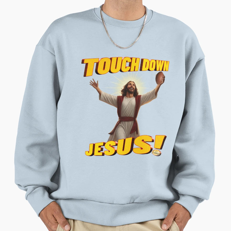 Touchdown Jesus Sweatshirt - Casual Everyday Wear for Adults - T-Shirt, Sweatshirt, Hoodie