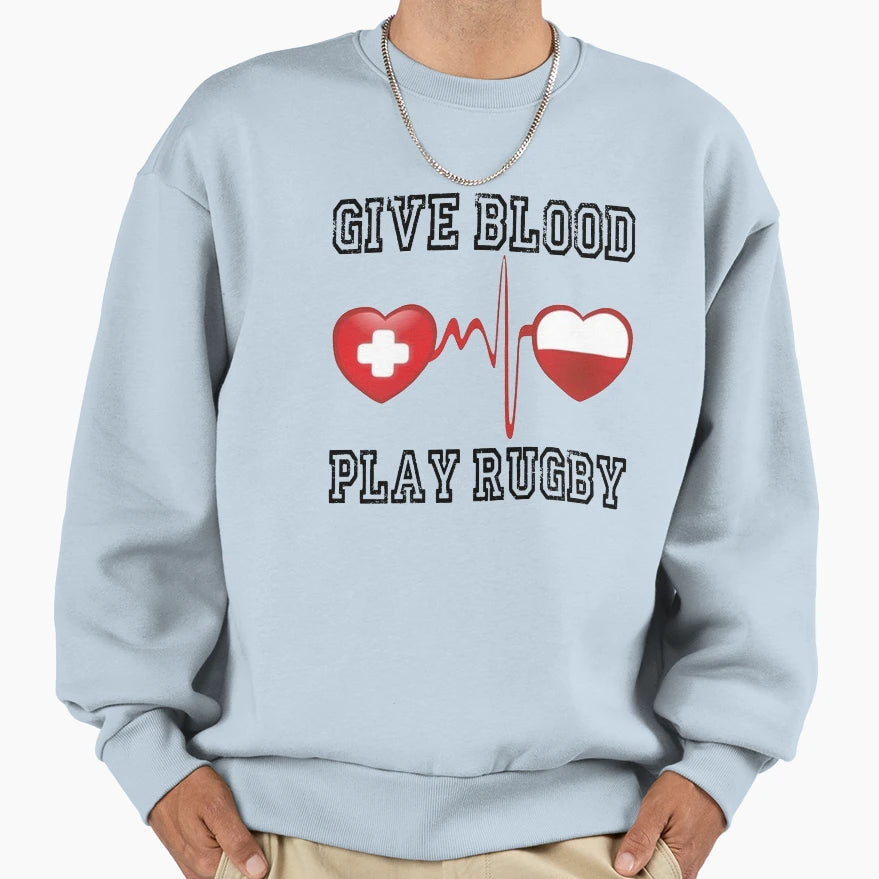 Give Blood Play Rugby Funny Rugby Sweatshirt - Unique Graphic for Adults - T-Shirt, Sweatshirt, Hoodie