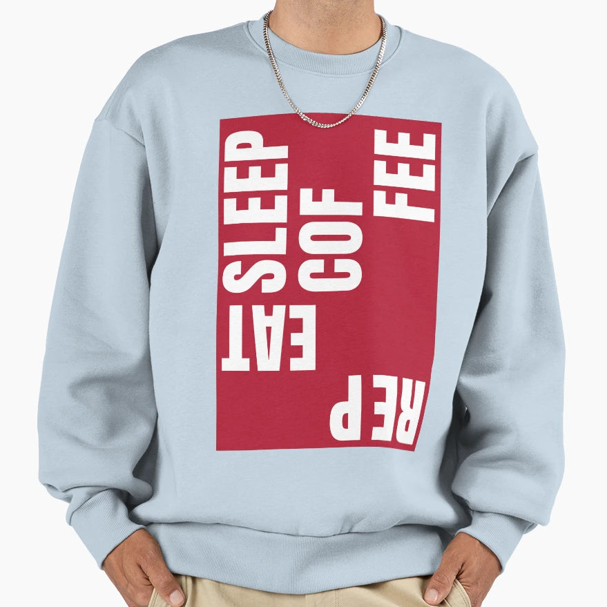 Repeat Eat Sleep Coffee Sweatshirt - Graphic Print Men Women - T-Shirt, Sweatshirt, Hoodie