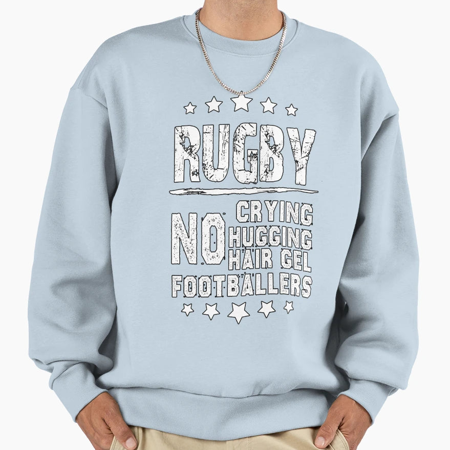 Funny Rugby Gift Rugby No Crying Sweatshirt - Custom Art Print Unisex - T-Shirt, Sweatshirt, Hoodie