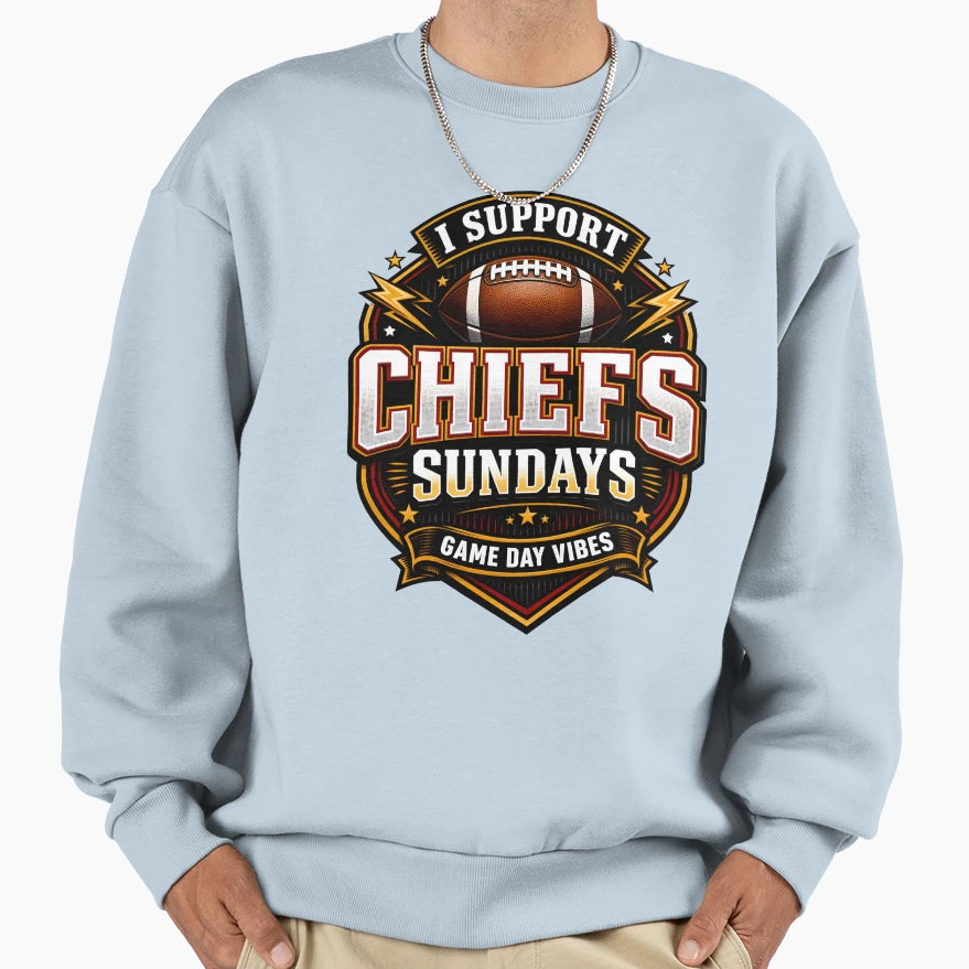 I Support Chiefs Sundays Game Day Sweatshirt - Aesthetic Graphic Unisex - T-Shirt, Sweatshirt, Hoodie