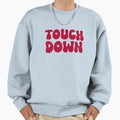 Touch Down Touchdown Red Sweatshirt - Unique Graphic for Adults - T-Shirt, Sweatshirt, Hoodie