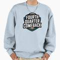 Fourth Quarter Comeback Sweatshirt - Unique Graphic Men Women - T-Shirt, Sweatshirt, Hoodie