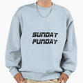 Sunday Funday Sweatshirt - Graphic Print for Adults - T-Shirt, Sweatshirt, Hoodie
