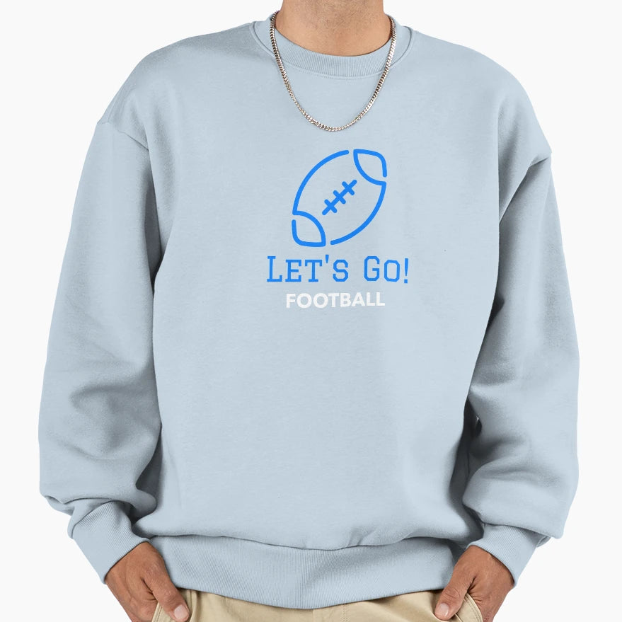 Blue Lets Go Football Sweatshirt - Minimalist Print Unisex - T-Shirt, Sweatshirt, Hoodie