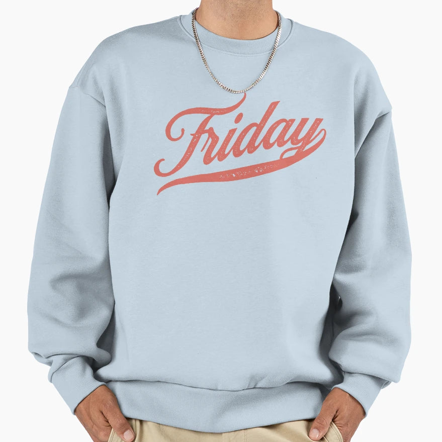 Friday Sweatshirt - Custom Art Print for Adults - T-Shirt, Sweatshirt, Hoodie