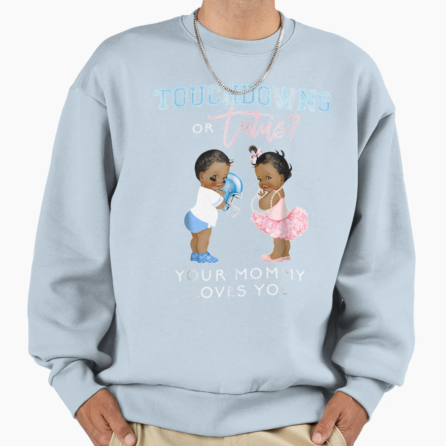 Mommy Gender Reveal Touchdown Tutu Sweatshirt - Trendy Graphic Men Women - T-Shirt, Sweatshirt, Hoodie