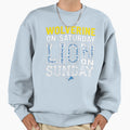 Wolverine Saturday Lion Sunday Sweatshirt - Streetwear Style Men Women - T-Shirt, Sweatshirt, Hoodie
