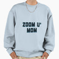 Zoom University Mom Sweatshirt - Unique Graphic Men Women - T-Shirt, Sweatshirt, Hoodie