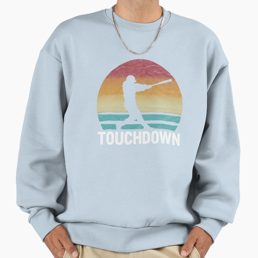 Funny Touchdown Baseball Football Sweatshirt - Streetwear Style Men Women - T-Shirt, Sweatshirt, Hoodie