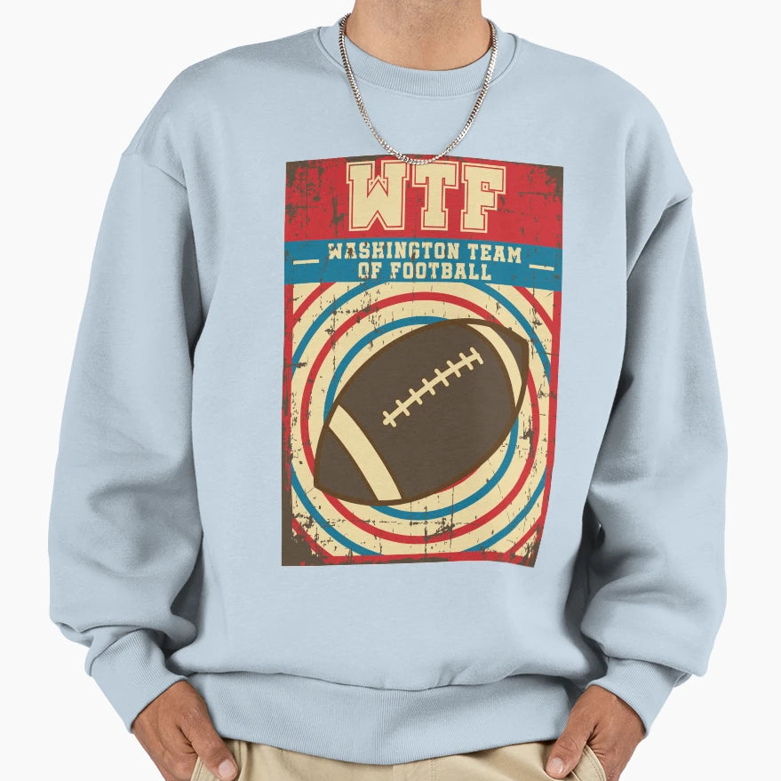 Wtf Washington Team Football Meme Sweatshirt - Fun Novelty Design Unisex - T-Shirt, Sweatshirt, Hoodie