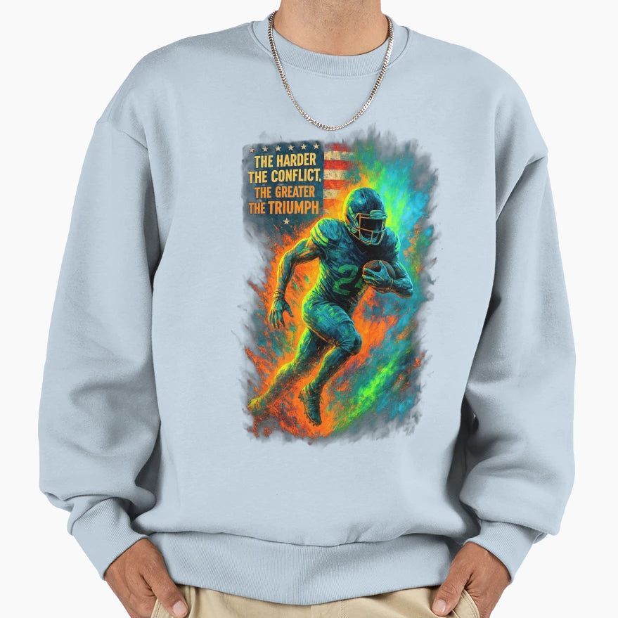 Greater Triumph American Football Sweatshirt - Casual Everyday Wear Unisex - T-Shirt, Sweatshirt, Hoodie