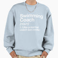 Swim Coach Funny Definition Sweatshirt - Casual Everyday Wear for Adults - T-Shirt, Sweatshirt, Hoodie