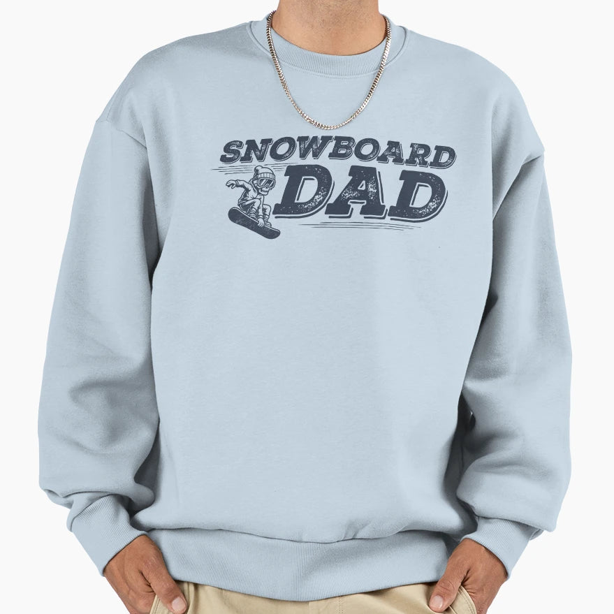 Snowboard Dad Snowboarding Dad Sweatshirt - Streetwear Style for Adults - T-Shirt, Sweatshirt, Hoodie