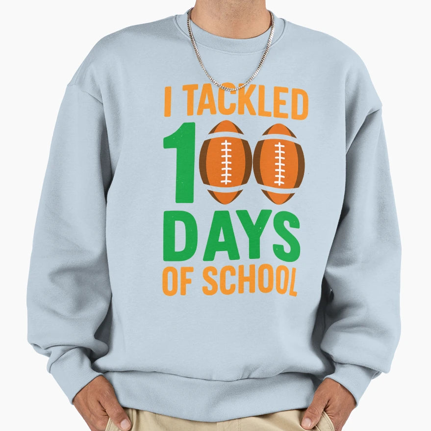 I Tackled 100 Days School Football Sweatshirt - Trendy Graphic for Adults - T-Shirt, Sweatshirt, Hoodie
