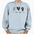 Peace Love Justice Sweatshirt - Aesthetic Graphic Men Women - T-Shirt, Sweatshirt, Hoodie