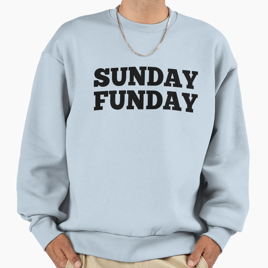 Sunday Funday Sweatshirt - Novelty Apparel Men Women - T-Shirt, Sweatshirt, Hoodie