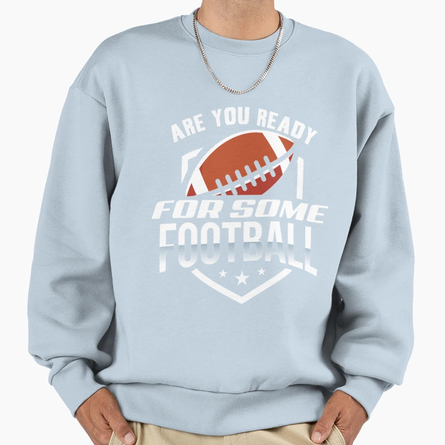 Ready Football T-Shirt - Custom Art Print Men Women - T-Shirt, Sweatshirt, Hoodie