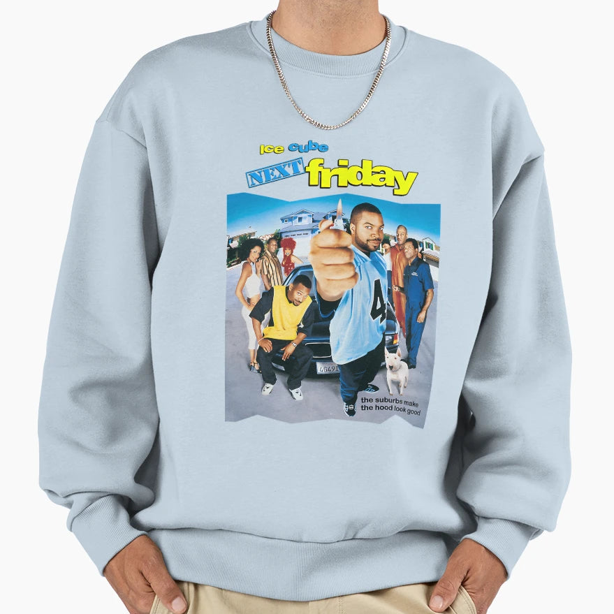 Next Friday Movie Ice Cube Sweatshirt - Streetwear Style Men Women - T-Shirt, Sweatshirt, Hoodie