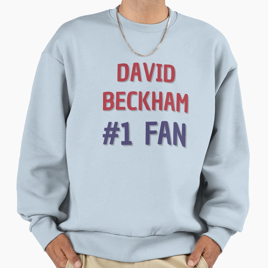 David Beckham 1 Fan Sweatshirt - Trendy Graphic Men Women - T-Shirt, Sweatshirt, Hoodie