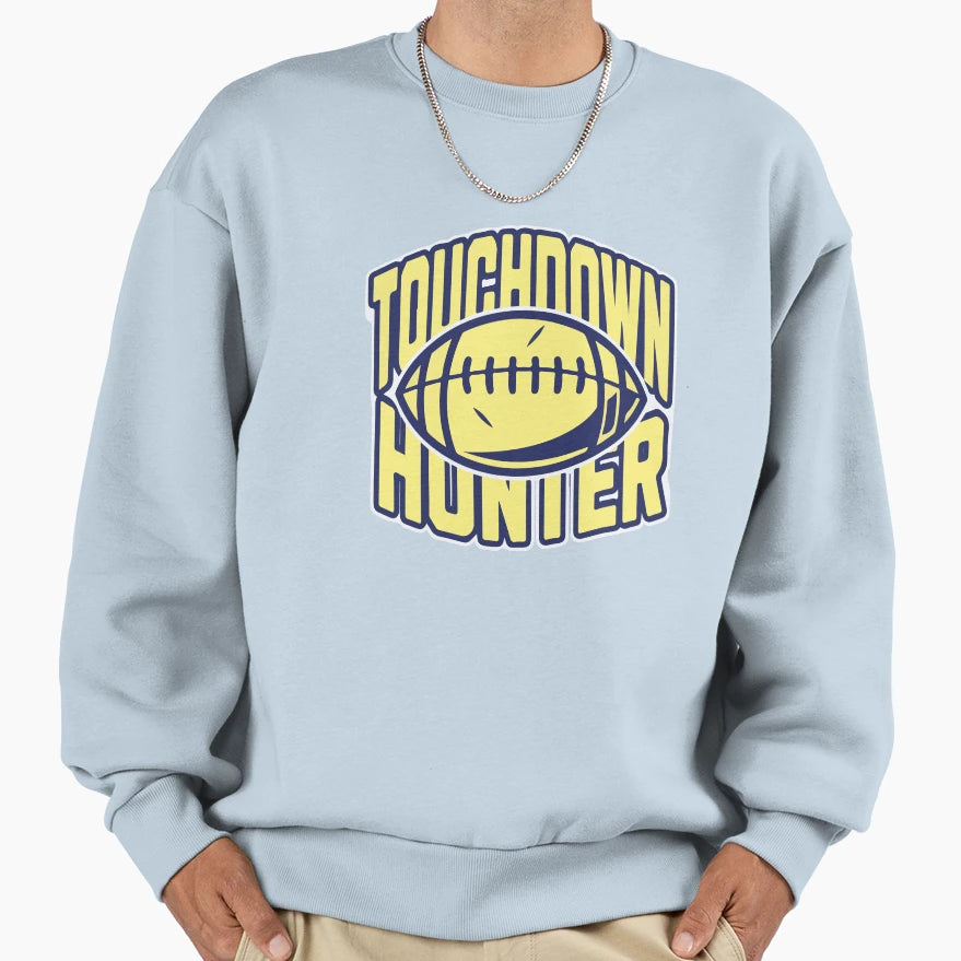 Touchdown Hunter Sweatshirt - Casual Everyday Wear for Adults - T-Shirt, Sweatshirt, Hoodie