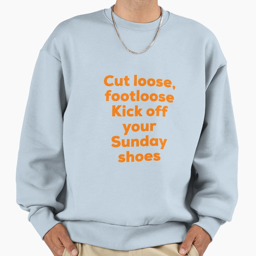 Footloose Sweatshirt - Minimalist Print Men Women - T-Shirt, Sweatshirt, Hoodie