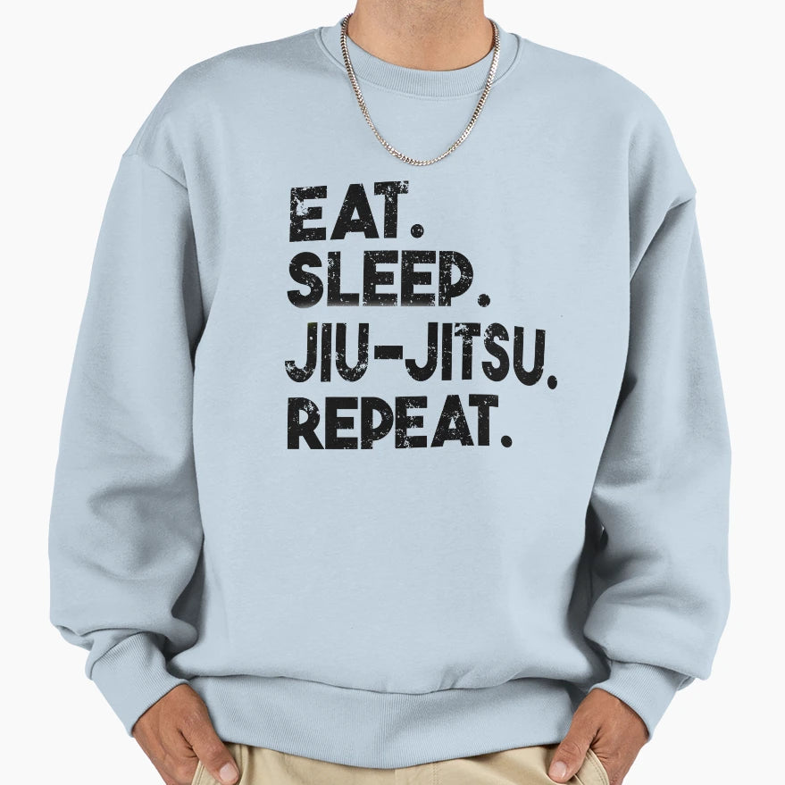 Eat Sleep Jiu Jitsu Repeat Sweatshirt - Casual Everyday Wear for Adults - T-Shirt, Sweatshirt, Hoodie