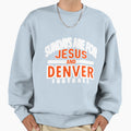 Sundays Are Jesus Denver Christian Sweatshirt - Casual Everyday Wear Unisex - T-Shirt, Sweatshirt, Hoodie