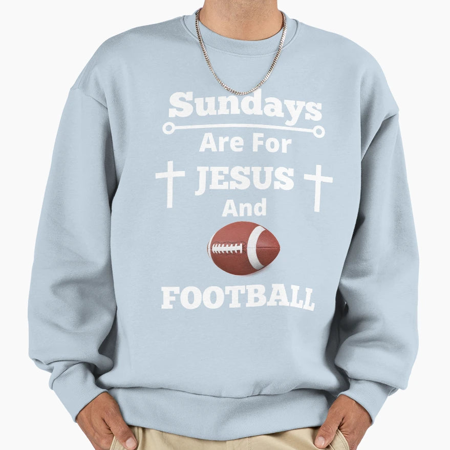 Sundays Are Jesus And Football Sweatshirt - Minimalist Print Men Women - T-Shirt, Sweatshirt, Hoodie