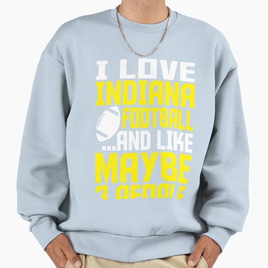 I Love Indiana Football American Sweatshirt - Streetwear Style for Adults - T-Shirt, Sweatshirt, Hoodie