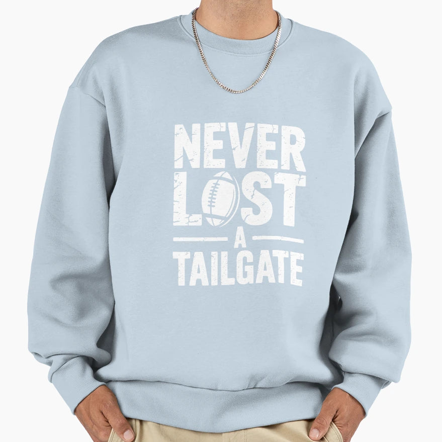 Never Lost Tailgate Funny Football Sweatshirt - Novelty Apparel Men Women - T-Shirt, Sweatshirt, Hoodie