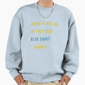 Sissy Blue T-Shirt - Unique Graphic Unisex - T-Shirt, Sweatshirt, Hoodie