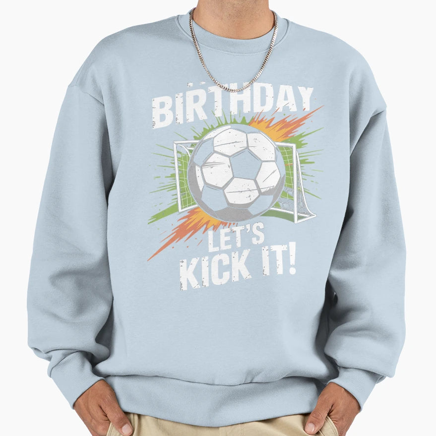 Soccer Birthday Its My Birthday Sweatshirt - Minimalist Print for Adults - T-Shirt, Sweatshirt, Hoodie