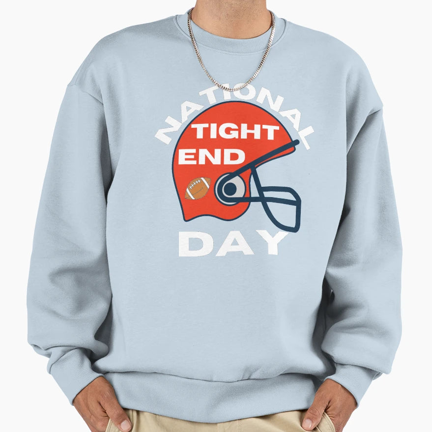 National Tight End Day Get Your Game Sweatshirt - Custom Art Print Unisex - T-Shirt, Sweatshirt, Hoodie