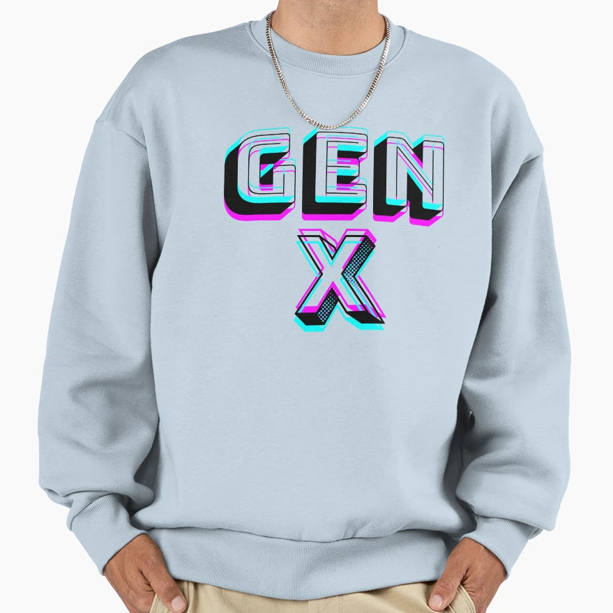 Gen X Sweatshirt - Trendy Graphic for Adults - T-Shirt, Sweatshirt, Hoodie