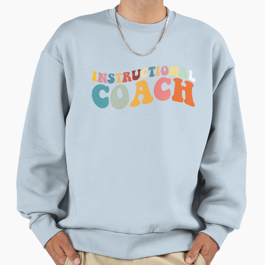 Instructional Coach Back To Sweatshirt - Casual Everyday Wear for Adults - T-Shirt, Sweatshirt, Hoodie
