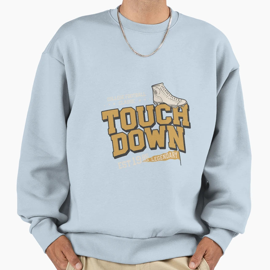 Touch Down Sweatshirt - Trendy Graphic for Adults - T-Shirt, Sweatshirt, Hoodie
