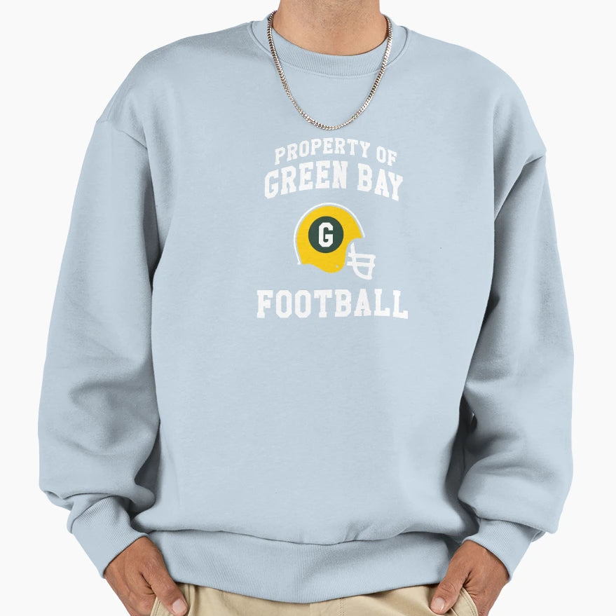 Property Green Bay Football Team Sweatshirt - Streetwear Style Men Women - T-Shirt, Sweatshirt, Hoodie