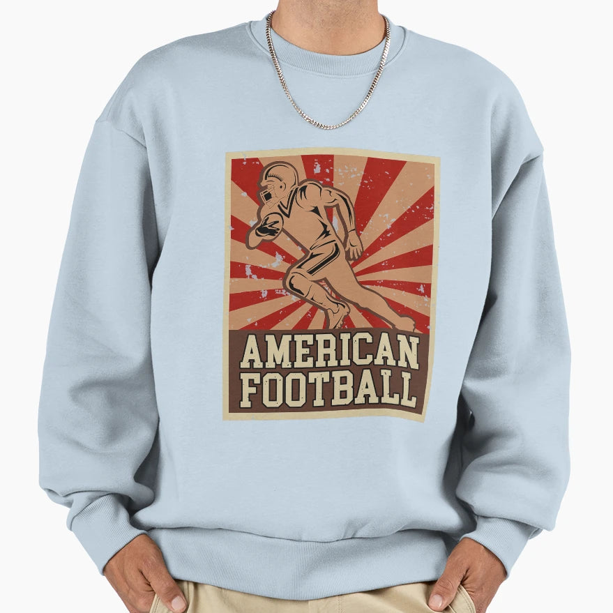 Funny American Football Football Sweatshirt - Casual Everyday Wear Unisex - T-Shirt, Sweatshirt, Hoodie