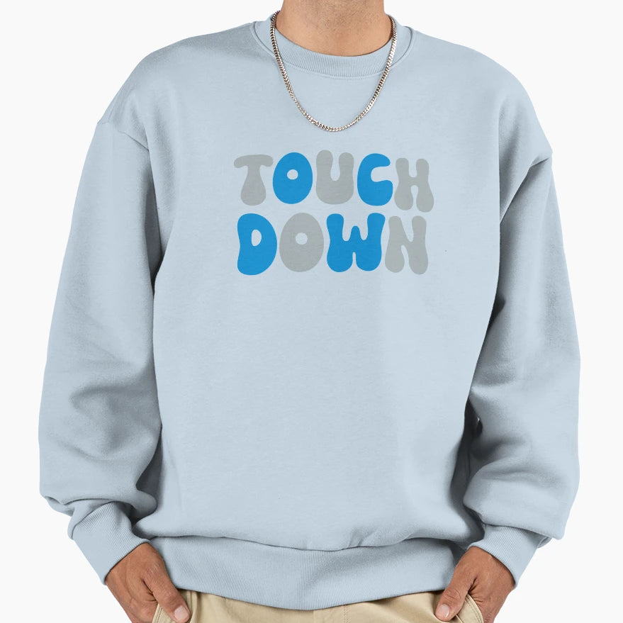 Touch Down Touchdown Light Blue And Sweatshirt - Aesthetic Graphic Unisex - T-Shirt, Sweatshirt, Hoodie