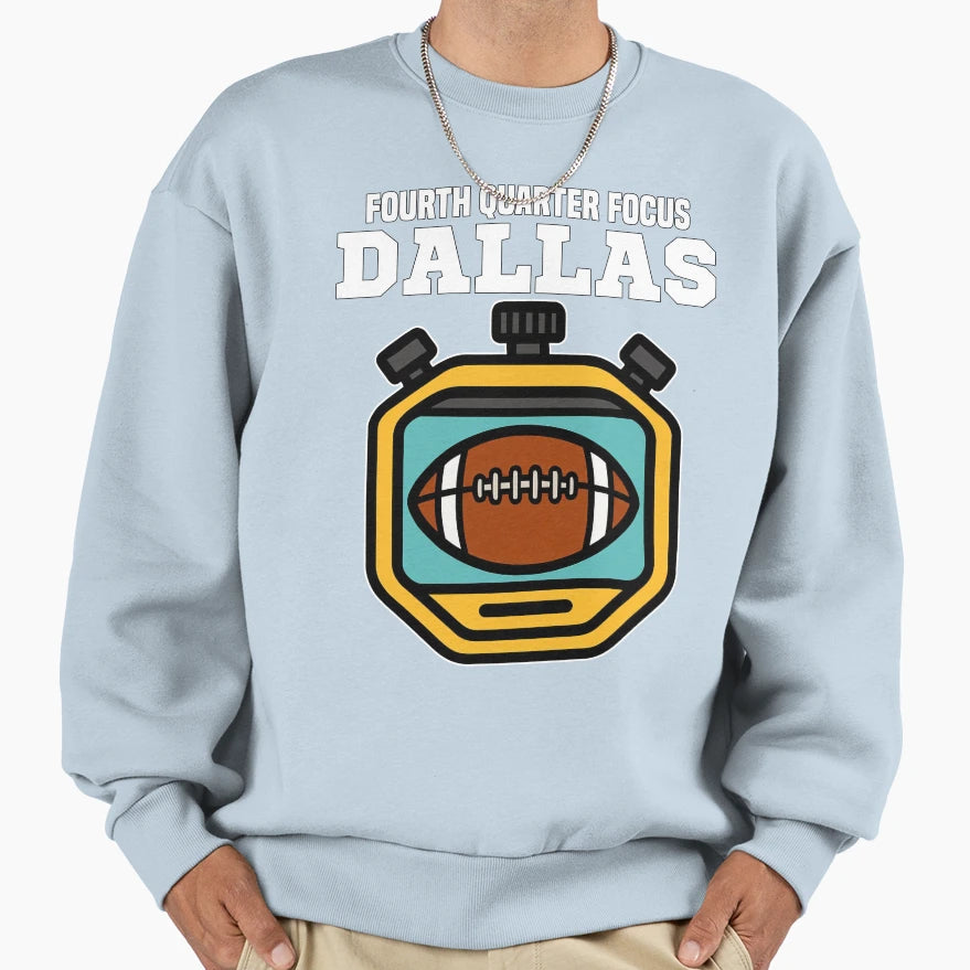 Dallas Fourth Quarter Focus Texas Sweatshirt - Minimalist Print Men Women - T-Shirt, Sweatshirt, Hoodie