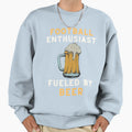 Football Enthusiast Beer Sweatshirt - Unique Graphic Men Women - T-Shirt, Sweatshirt, Hoodie