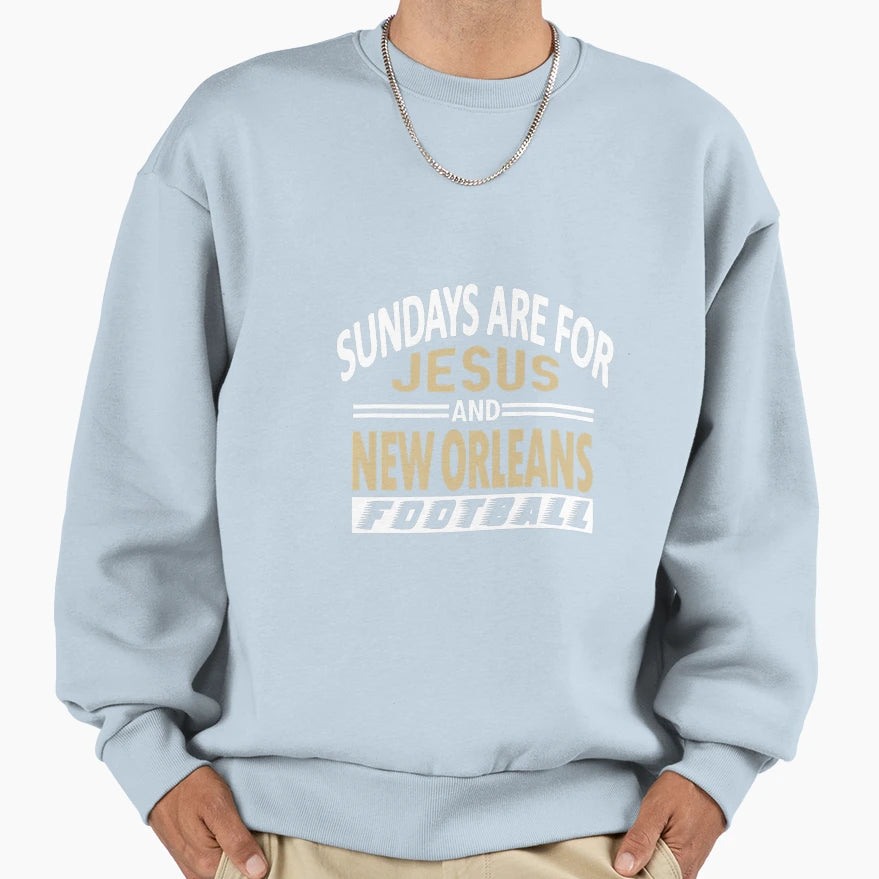 Sundays Are Jesus And New Sweatshirt - Casual Everyday Wear for Adults - T-Shirt, Sweatshirt, Hoodie